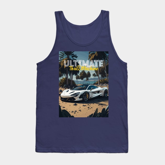 Ultimate Thrill Machine Tank Top by By_Russso